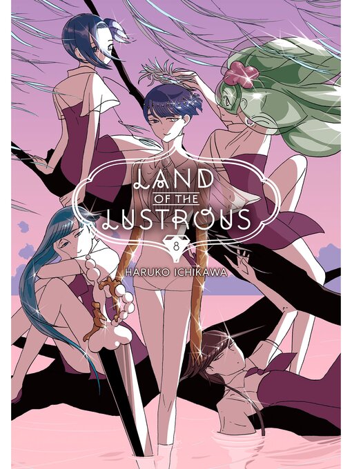 Title details for Land of the Lustrous, Volume 8 by Haruko Ichikawa - Available